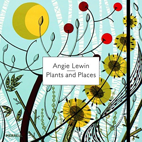 Angie Lewin: Plants and Places