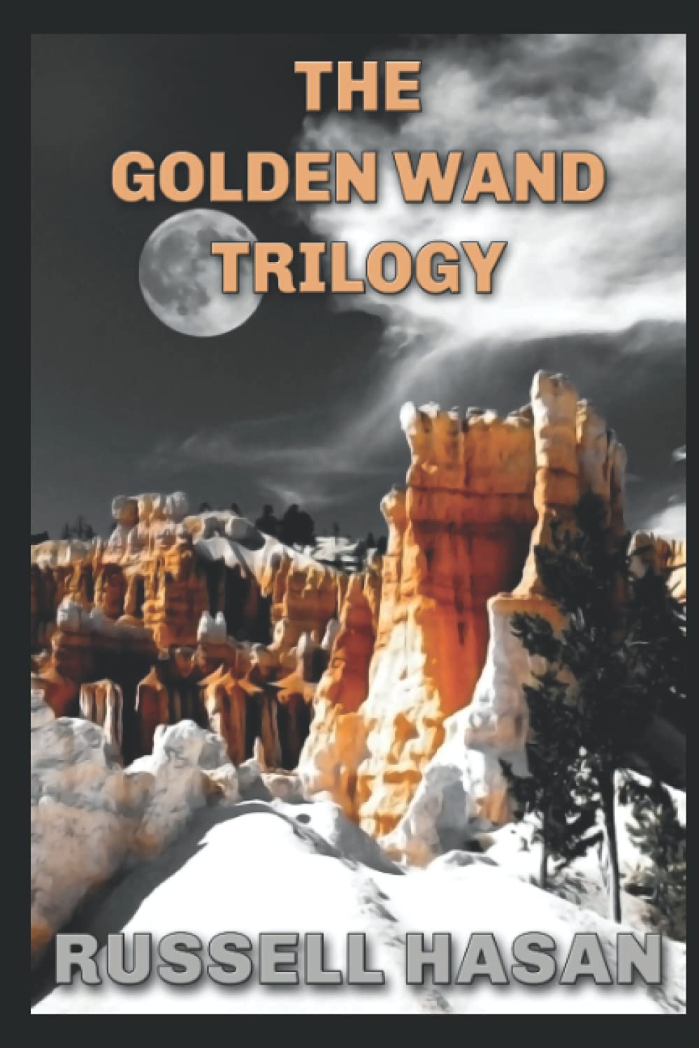 The Golden Wand Trilogy Hasan Russell 9781549533662 Amazon Com Books