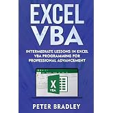 Excel VBA : Intermediate Lessons in Excel VBA Programming for Professional Advancement