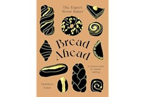 Bread Ahead: The Expert Home Baker: A Masterclass in Classic Baking (Hardie Grant Books)