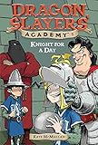 Knight for a Day (Dragon Slayers' Academy (Pb))