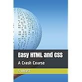 Easy HTML and CSS: A Crash Course