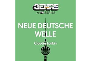 Neue Deutsche Welle: Genre: A 33 1/3 Series