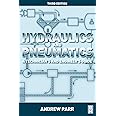 Hydraulics and Pneumatics: A Technician's and Engineer's Guide