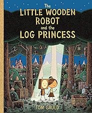 The Little Wooden Robot and the Log Princess