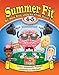 Summer Fit Fourth to Fifth Grade: Math, Reading, Writing, Language Arts + Fitness, Nutrition and Val by Inc Active Planet Kids, Kelly Terrill