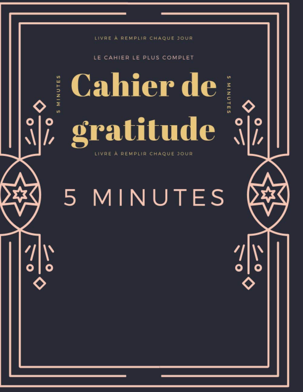 Cahier De Gratitude 5 Minutes 5 Minutes Par Jour Pour Une Pratique Guidee Vers La Gratitude Et Le Bien Etre Carnet De Reconnaissance Routine Du Une Gratitude Quotidienne French
