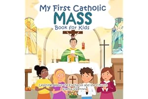 My First Catholic Mass Book for Kids: Learning About the Eucharist and the Church