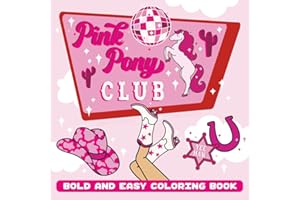 Pink Pony Club Disco Cowgirl Cozy Rodeo Bold and Easy Coloring Book for Adults and Teens: Cute Yee Haw Party Girl Aesthetic for Comfy Stress Relief with Simple and Big Country Western Cowboy Designs