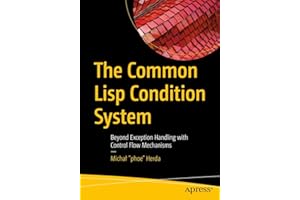 The Common Lisp Condition System: Beyond Exception Handling with Control Flow Mechanisms