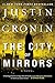 The City of Mirrors: A Novel (Passage Trilogy) by Justin Cronin