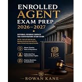 Enrolled Agent Exam Prep 2026&ndash;2027: Internal Revenue Service Tax Certification Study Guide with Taxation Rules, Representation Rights, and Practice Questions