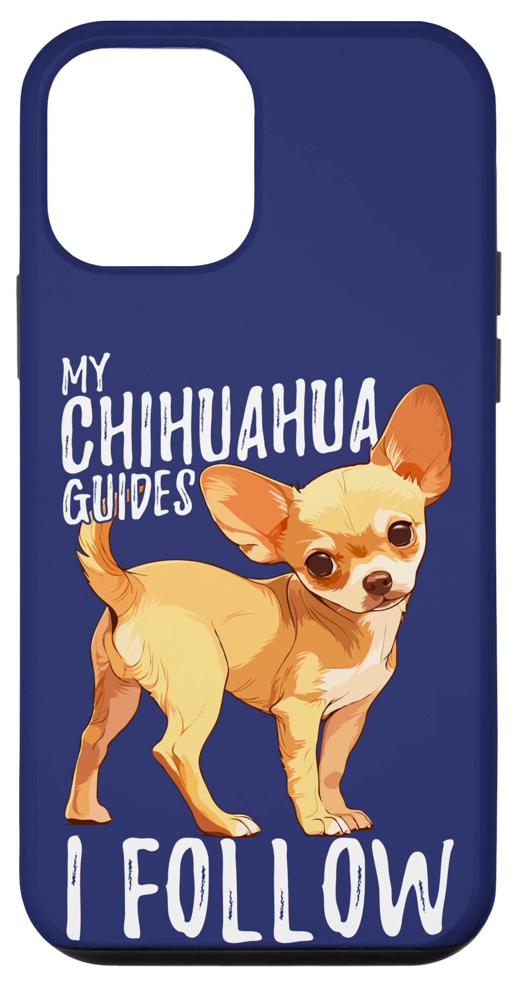 Traveler Quote My Chihuahua Guides I Follow Cute Dog Lovers Case for iPhone 12 mini
