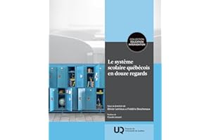 Le système scolaire québécois en douze regards (French Edition)