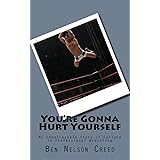 You're gonna hurt yourself: Daily struggles of small time wrestlers (Jobber)