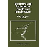 Structure and Evolution of Single and Binary Stars (Astrophysics and Space Science Library, 179)