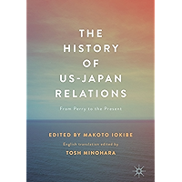 The History of US-Japan Relations: From Perry to the Present book cover