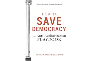 How to Save Democracy: The Anti-Authoritarian Playbook