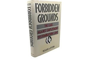 Forbidden Grounds: The Case Against Employment Discrimination Laws