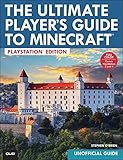 The Ultimate Player's Guide to Minecraft - PlayStation Edition: Covers Both PlayStation 3 and PlayStation 4 Versions