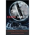 Iron Moon: An Anthology of Chinese Worker Poetry