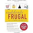 Suddenly Frugal: How to Live Happier and Healthier for Less