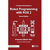 A Concise Introduction to Robot Programming with ROS 2