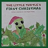 The Little Turtle's First Christmas