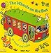 The Wheels on the Bus Go Round and Round (Classic Books with Holes 8x8)