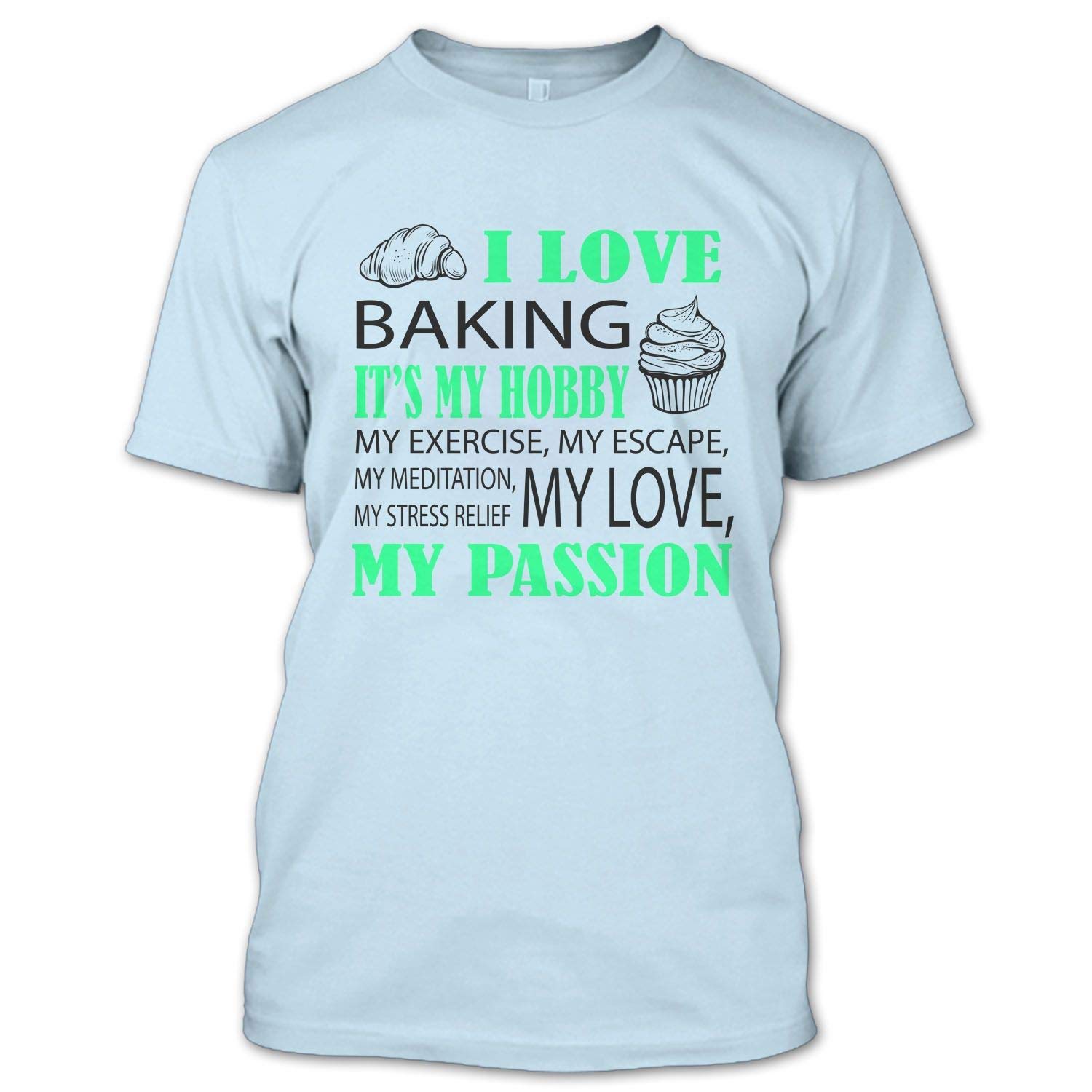 I Love Baking T Shirt Coolest Cupcake Maker T Shirt 8882 Kitilan