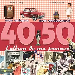 L' album de ma jeunesse, 40-50