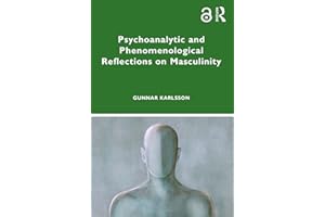 Psychoanalytic and Phenomenological Reflections on Masculinity