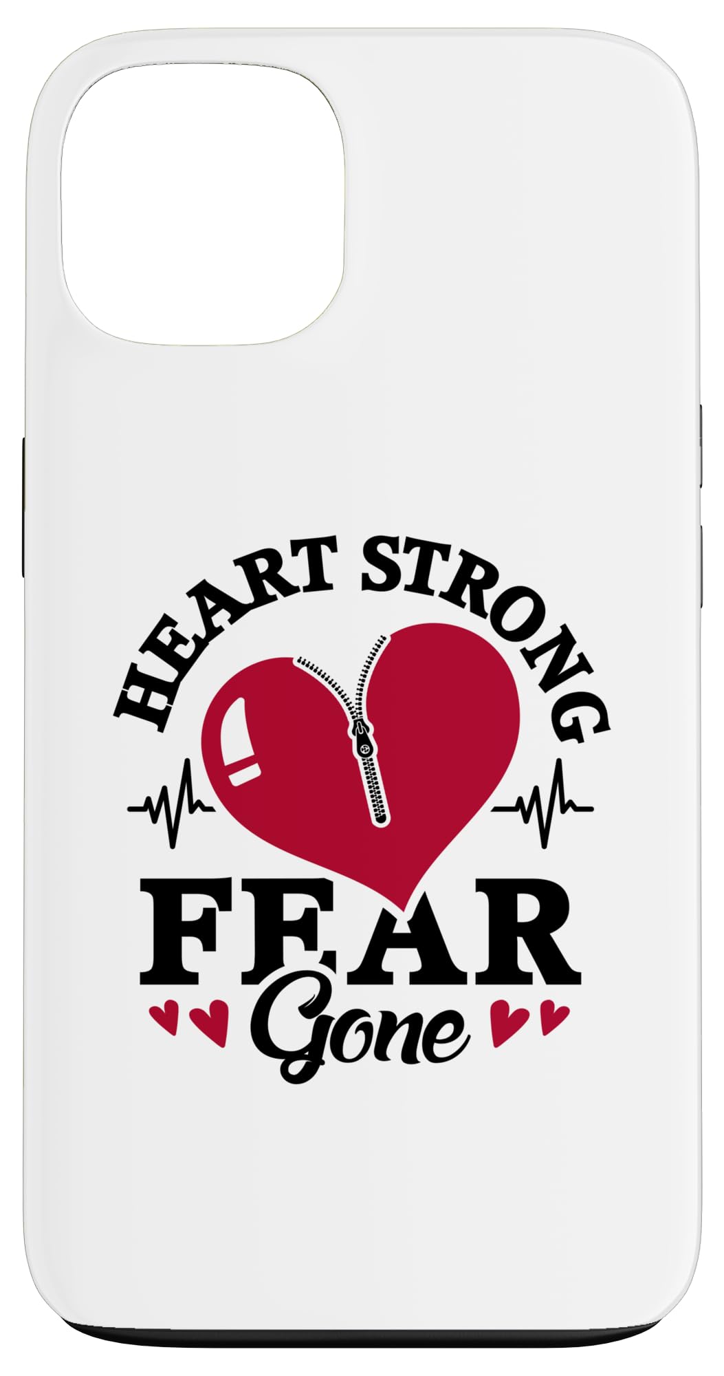 Heart Strong Fear Gone - Open Heart Surgery Case for iPhone 13