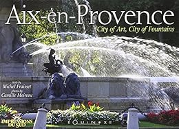 Aix-en-Provence, ville d'art, ville d'eau