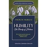 Humility: The Beauty of Holiness (Updated and Annotated)