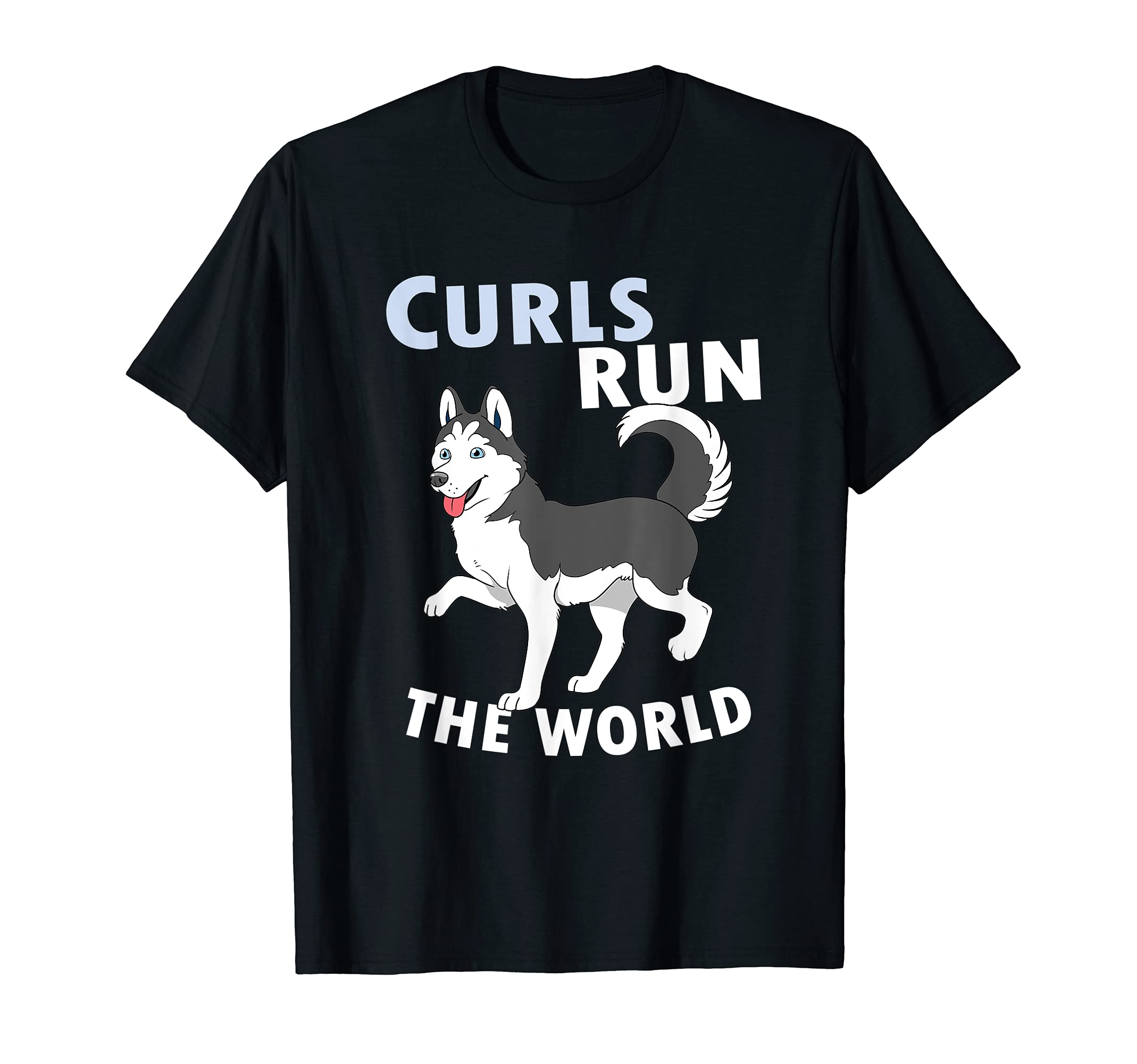 Siberian Husky Tail Curls Run The World T-Shirt