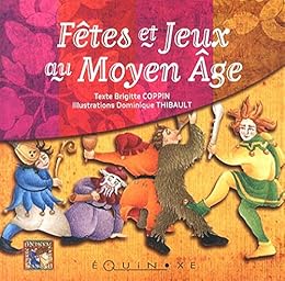 Fêtes et jeux au Moyen âge