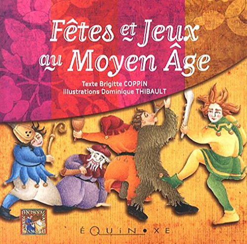 Fêtes et jeux au Moyen âge