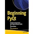 Beginning PyQt: A Hands-on Approach to GUI Programming with PyQt6