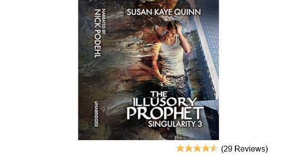 Amazoncom The Illusory Prophet Singularity Book 3 - 