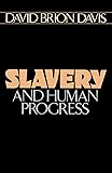 Slavery and Human Progress (Galaxy Books)