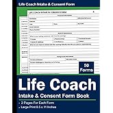 Life Coach Intake & Consent Form Book: Pre-Coaching Questionnaire Form | Life Coaching Business Forms | 50 Forms