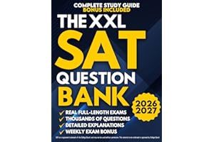 The XXL SAT Question Bank: The Only SAT Guide You’ll Ever Need | Real Full-Length Exams & Thousands of Practice Questions Wit