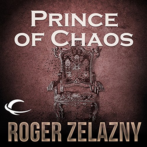 Prince of Chaos: The Chronicles of Amber, Book 10