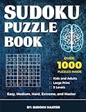 Sudoku Puzzle Book: Over 1000 Puzzles for Kids and Adults in Large Print - Easy to Master with 5 Levels (Easy, Medium, Hard, Extreme, and Master) by Sudoku Masters