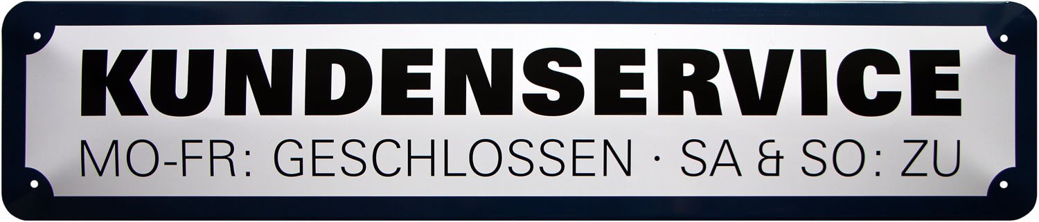 Tin Sign with Customer Service Mon – Fri Closed Street Sign 46 x 10 cm Str37