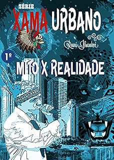 Livro XAMÃ URBANO - MITO X REALIDADE: MITO X REALIDADE (SÉRIE XAMÃ URBANO)