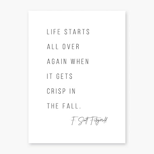 Amazon Com Life Starts All Over Again When It Gets Crisp In The Fall F Scott Fitzgerald Quote Print Unframed Handmade