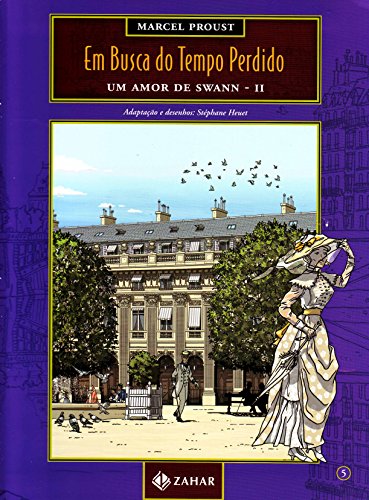 Livro Em Busca Do Tempo Perdido Volume 5. Um Amor De Swann (Parte II)