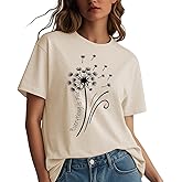 Womens t Shirts Short Sleeve Casual Summer Loose Round Neck Everything is Fine & Dandelion Graphic Tops for Women